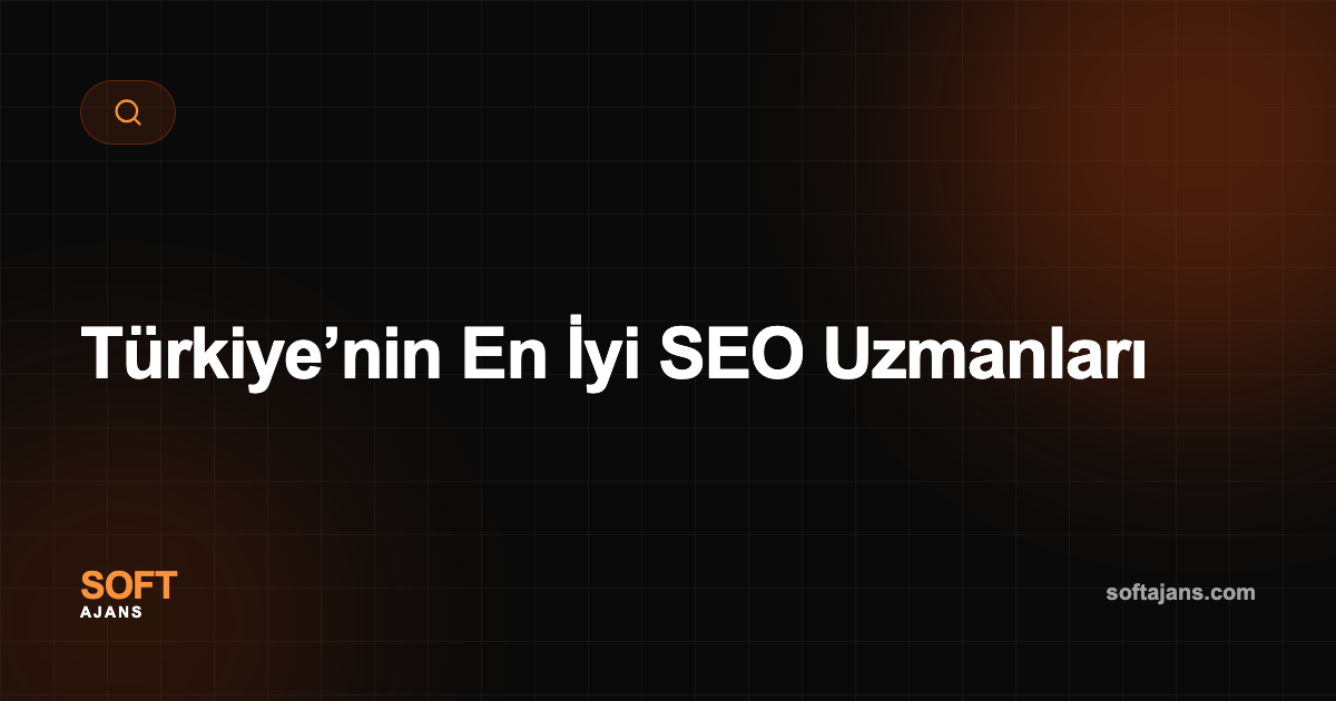Türkiye’nin En İyi SEO Uzmanları