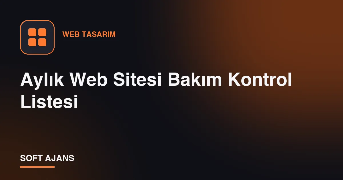 Aylık Web Sitesi Bakım Kontrol Listesi