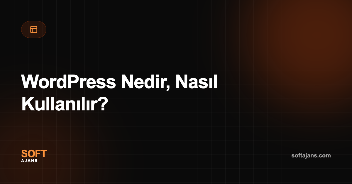 WordPress Nedir, Nasıl Kullanılır?