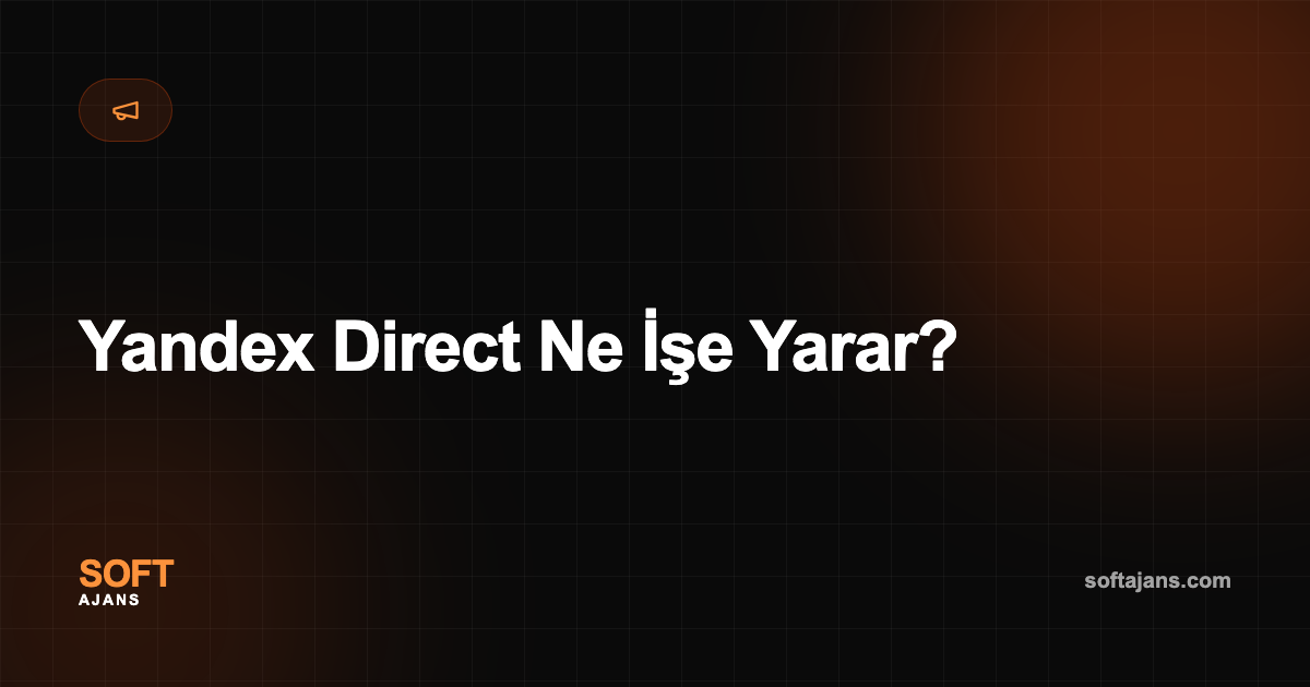 Yandex Direct Ne İşe Yarar?