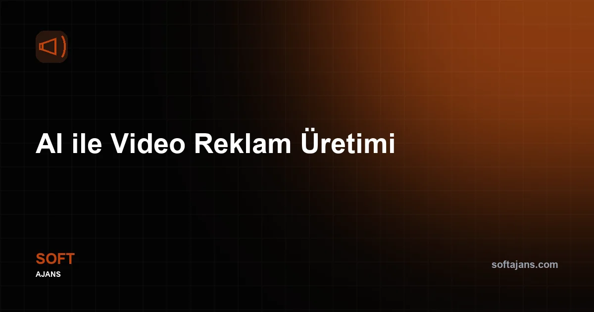 AI ile Video Reklam Üretimi