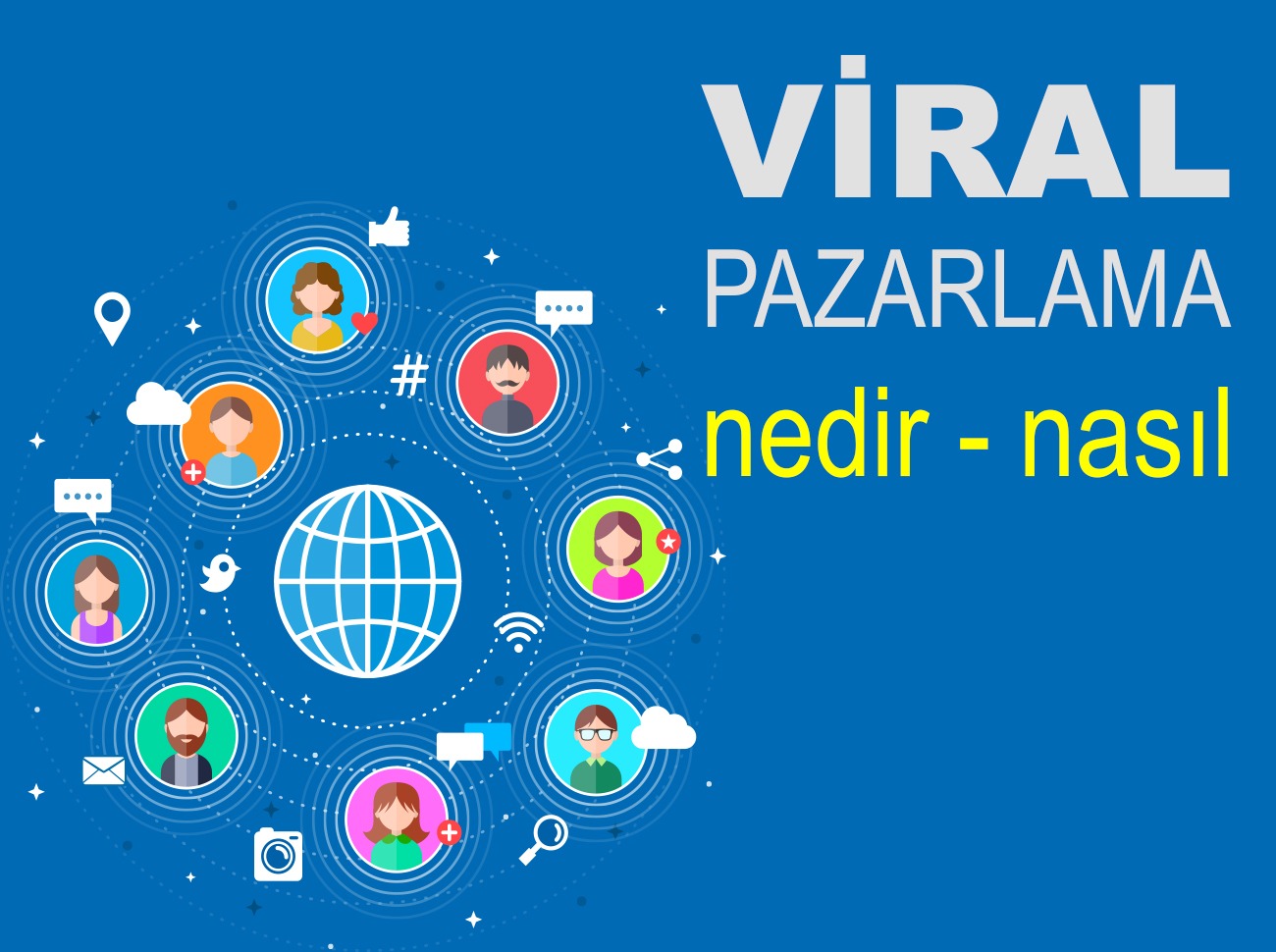 Viral Pazarlama Nedir? Viral Pazarlama Nasıl Yapılır?