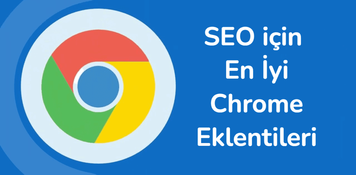 SEO için En İyi Chrome Eklentileri