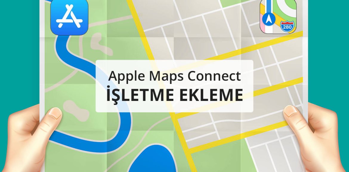 Apple Haritalara İşletme Nasıl Eklenir?