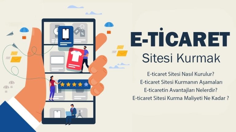 E-Ticaret Web Sitesi Nasıl Kurulur? Adım Adım Rehber